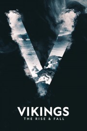 watch Vikings: The Rise & Fall free online