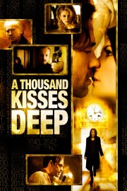 watch A Thousand Kisses Deep free online