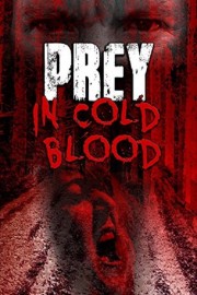 watch Prey, in Cold Blood free online