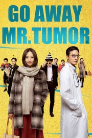 watch Go Away Mr. Tumor free online