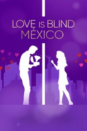 watch Love Is Blind: Mexico free online