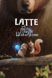 watch Latte and the Magic Waterstone free online