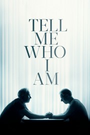 watch Tell Me Who I Am free online