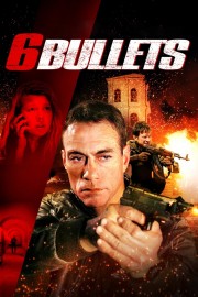 watch 6 Bullets free online