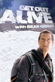 watch Get Out Alive with Bear Grylls free online