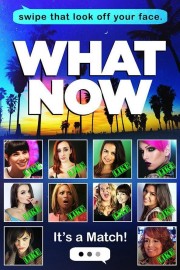 watch What Now free online