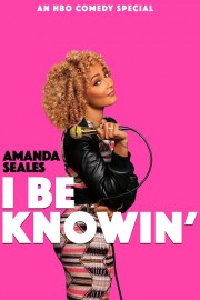 watch Amanda Seales: I Be Knowin' free online