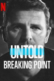 watch Untold: Breaking Point free online