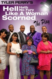 watch Tyler Perry's Hell Hath No Fury Like a Woman Scorned - The Play free online