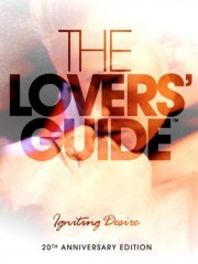 watch The Lovers Guide 3D: Igniting Desire free online