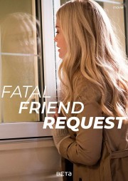 watch Fatal Friend Request free online