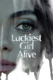 watch Luckiest Girl Alive free online