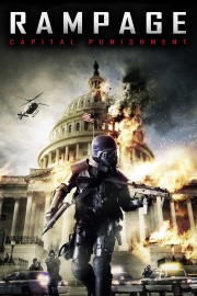 watch Rampage: Capital Punishment free online