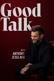 watch Good Talk With Anthony Jeselnik free online