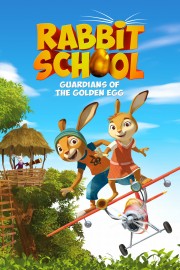 watch Rabbit School: Guardians of the Golden Egg free online