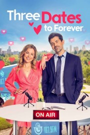 watch Three Dates to Forever free online