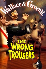 watch The Wrong Trousers free online