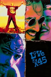 watch Love and a .45 free online