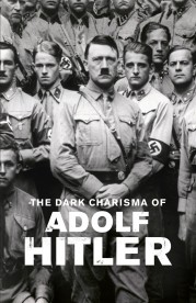 watch The Dark Charisma of Adolf Hitler free online