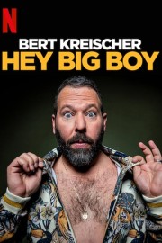 watch Bert Kreischer: Hey Big Boy free online