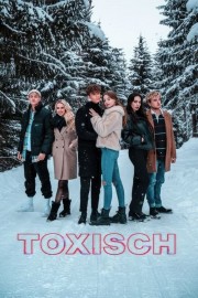 watch Toxisch free online