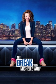 watch The Break with Michelle Wolf free online