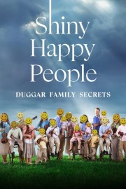 watch Shiny Happy People: Duggar Family Secrets free online