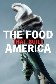 watch The Food That Built America free online