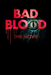 watch Bad Blood: The Movie free online