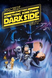 watch Family Guy Presents: Something, Something, Something, Dark Side free online