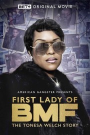 watch First Lady of BMF: The Tonesa Welch Story free online