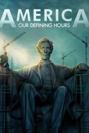 watch America: Our Defining Hours free online