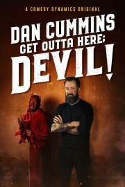 watch Dan Cummins: Get Outta Here; Devil! free online