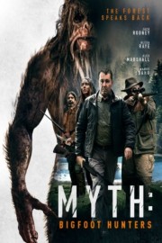 watch Myth: Bigfoot Hunters free online