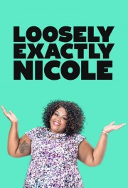 watch Loosely Exactly Nicole free online