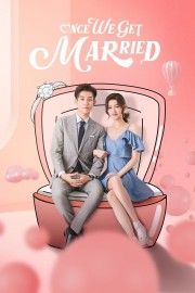 watch Once We Get Married free online