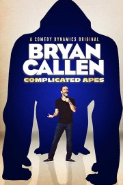 watch Bryan Callen: Complicated Apes free online