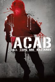 watch ACAB - All Cops Are Bastards free online