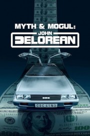 watch Myth & Mogul: John DeLorean free online