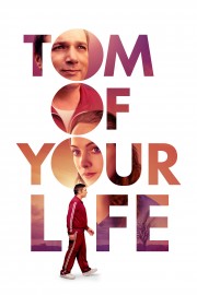 watch Tom of Your Life free online