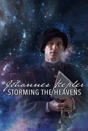 watch Johannes Kepler - Storming the Heavens free online