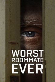 watch Worst Roommate Ever free online