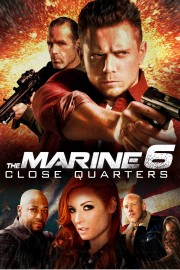 watch The Marine 6: Close Quarters free online