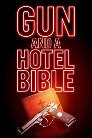 watch Gun and a Hotel Bible free online