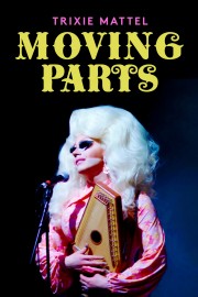 watch Trixie Mattel: Moving Parts free online