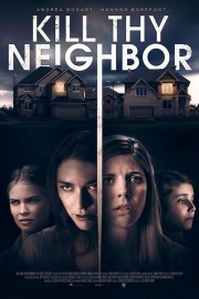 watch Kill Thy Neighbor free online