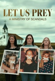 watch Let Us Prey: A Ministry of Scandals free online