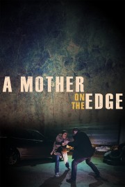 watch A Mother on the Edge free online