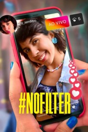 watch #NoFilter free online