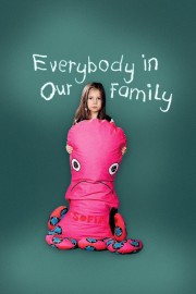 watch Everybody in Our Family free online